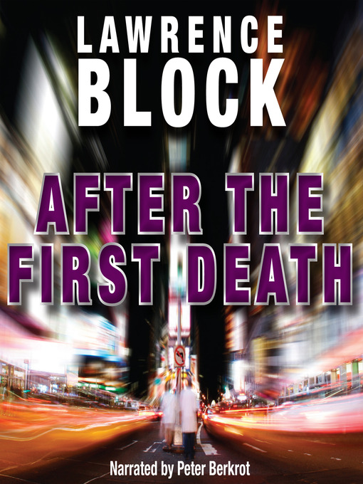 Title details for After the First Death by Lawrence Block - Available